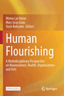 Human Flourishing: A Multidisciplinary Perspective on Neuroscience, Health, Organizations and Arts