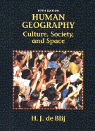 Human Geography: Culture, Society, and Space
