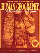 Human Geography, Study Guide Student Companion: Culture, Society, and Space - De Blij, Harm J, and Nash, Catherine J