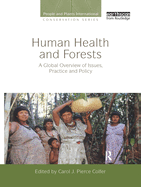 Human Health and Forests: A Global Overview of Issues, Practice and Policy