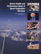 Human Health and Performance Risks of Space Exploration Missions: Evidence Reviewed by the NASA Human Research Program: Evidence Reviewed by the NASA Human Research Program