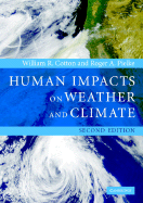 Human Impacts on Weather and Climate - Cotton, William R, and Pielke Sr, Roger A