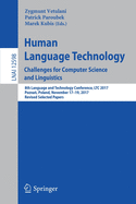 Human Language Technology. Challenges for Computer Science and Linguistics: 8th Language and Technology Conference, Ltc 2017, Pozna , Poland, November 17-19, 2017, Revised Selected Papers