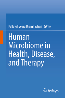 Human Microbiome in Health, Disease, and Therapy - Veera Bramhachari, Pallaval (Editor)