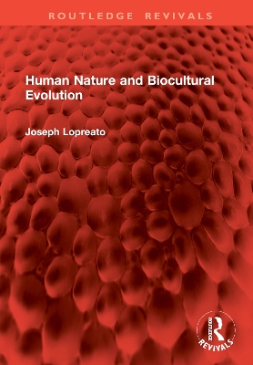 Human Nature and Biocultural Evolution - Lopreato, Joseph