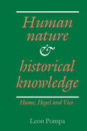 Human Nature and Historical Knowledge: Hume, Hegel and Vico