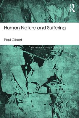Human Nature and Suffering - Gilbert, Paul