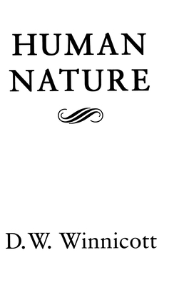 Human Nature - Winnicott, D W