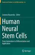 Human Neural Stem Cells: From Generation to Differentiation and Application