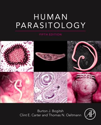 Human Parasitology - Bogitsh, Burton J., and Carter, Clint E., and Oeltmann, Thomas N.