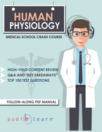 Human Physiology: Medical School Crash Course