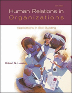 Human Relations in Organizations: Applications and Skill-Building - Lussier, Robert N, Professor