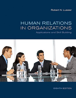 Human Relations in Organizations: Applications and Skill Building - Lussier, Robert N, Professor