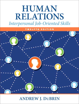 Human Relations: Interpersonal Job-Oriented Skills - DuBrin, Andrew