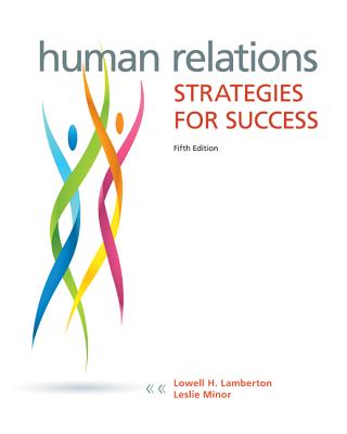 Human Relations: Strategies for Success - Lamberton, Lowell, and Minor-Evans, Leslie