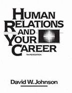 Human Relations & Your Career - Johnson, David W