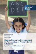 Human Resource Development in Perspective of Primary Level Education