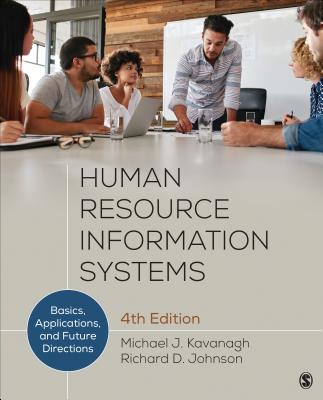 Human Resource Information Systems: Basics, Applications, and Future Directions - Kavanagh, Michael J (Editor), and Johnson, Richard D (Editor)
