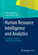 Human Resource Intelligence Und Analytics: Grundlagen, Anbieter, Erfahrungen Und Trends