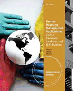 Human Resource Management Applications: Cases, Exercises, Incidents, and Skill Builders, International Edition