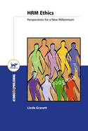 Human Resource Management Ethics: Perspectives for a New Millennium