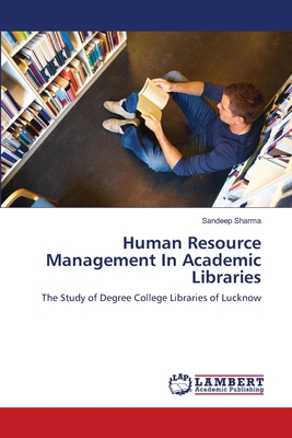 Human Resource Management In Academic Libraries - Sharma, Sandeep