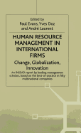 Human Resource Management in International Firms: Change, Globalization, Innovation
