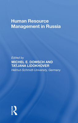 Human Resource Management in Russia - Domsch, Michel E., and Lidokhover, Tatjana