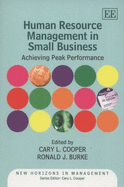 Human Resource Management in Small Business: Achieving Peak Performance - Cooper, Cary (Editor), and Burke, Ronald J. (Editor)