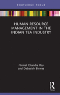 Human Resource Management in the Indian Tea Industry