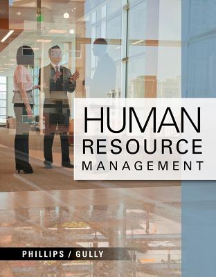 Human Resource Management - Phillips, Jean M, and Gully, Stanley M