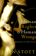 Human Rights and Human Wrongs: Major Issues for a New Century