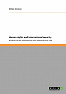 Human rights and international security: Humanitarian intervention and international law