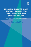 Human Rights and Social Equality: Challenges for Social Work: Social Work-Social Development Volume I