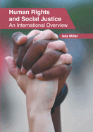 Human Rights and Social Justice: An International Overview