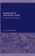 Human Rights and World Trade: Hunger in International Society