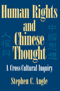 Human Rights in Chinese Thought: A Cross-Cultural Inquiry