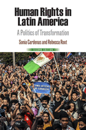 Human Rights in Latin America: A Politics of Transformation