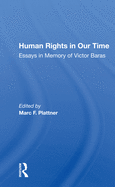 Human Rights in Our Time: Essays in Memory of Victor Baras