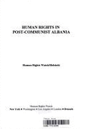 Human Rights in Post-Communist: Albania