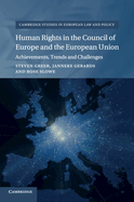 Human Rights in the Council of Europe and the European Union: Achievements, Trends and Challenges