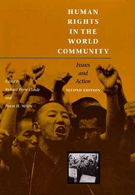Human Rights in the World Community: Issues and Action - Claude, Richard Pierre (Editor), and Weston, Burns H (Editor)