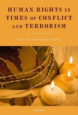 Human Rights in Times of Conflict and Terrorism - Louise Doswald-Beck