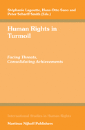 Human Rights in Turmoil: Facing Threats, Consolidating Achievements