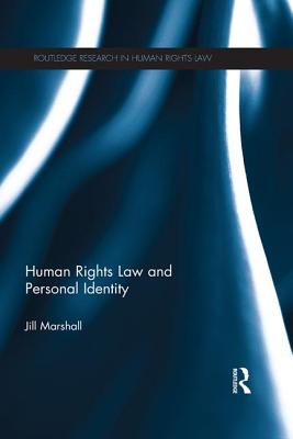 Human Rights Law and Personal Identity - Marshall, Jill
