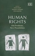 Human Rights: Old Problems, New Possibilities - Kinley, David (Editor), and Sadurski, Wojciech (Editor), and Walton, Kevin (Editor)