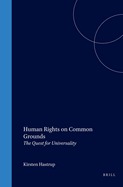 Human Rights on Common Grounds: The Quest for Universality