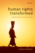 Human Rights Transformed: Positive Rights and Positive Duties