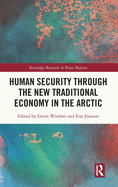 Human Security Through the New Traditional Economy in the Arctic