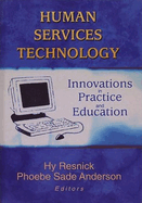 Human Services Technology: Innovations in Practice and Education